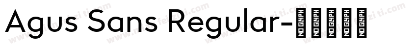 Agus Sans Regular字体转换
